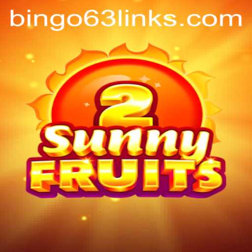 Exploring SunnyFruits2 and the Intriguing World of Bingo63