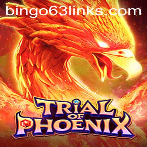Exploring the Mystical World of TrialofPhoenix: A Guide to Mastering Bingo63